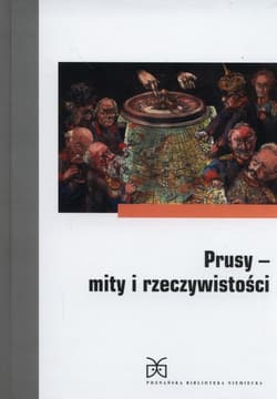 Prusy Mity i rzeczywistość