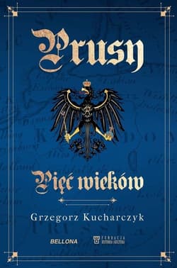 Prusy Pięć wieków Książka z autografem autora