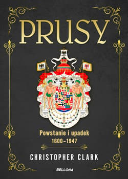 Prusy Powstanie i upadek 1600-1947