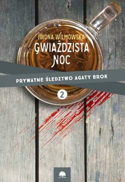 Prywatne śledztwo Agaty Brok Brok Tom 2 Gwiaździsta noc