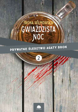 Prywatne śledztwo Agaty Brok Brok Tom 2 Gwiaździsta noc