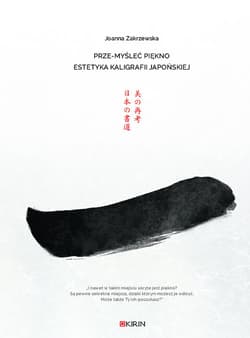 Prze-myśleć piękno Estetyka kaligrafii japońskiej
