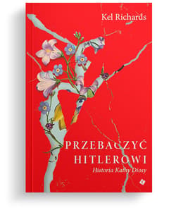 Przebaczyć Hitlerowi - Kel Richards
