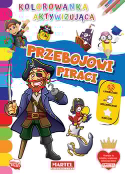 Przebojowi piraci. Kolorowanka aktywizująca - Praca zbiorowa
