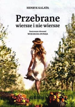 Przebrane wiersze i nie wiersze - Kalata Henryk, Il. Dunaj Wojciech