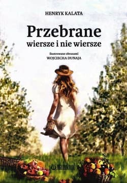 Przebrane wiersze i nie wiersze - Kalata Henryk, Il. Dunaj Wojciech