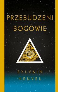 Przebudzeni bogowie - Sylvain Neuvel