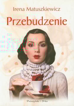 Przebudzenie - Irena Matuszkiewicz