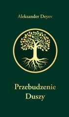 Przebudzenie Duszy - Aleksander Deyev