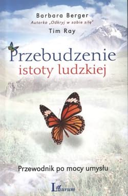 Przebudzenie istoty ludzkiej Przewodnik po mocy umysłu - Barbara Berger