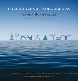 Przebudzenie kręgosłupa - Vanda Scaravelli