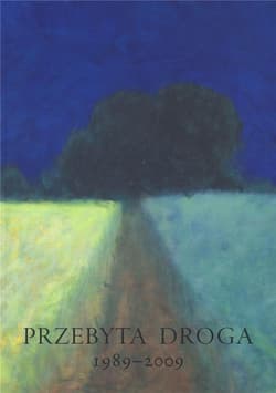 Przebyta droga 1989-2009 Dla Aleksandra Smolara - Praca zbiorowa