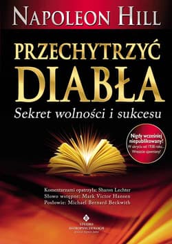 Przechytrzyć Diabła. Sekret wolności i sukcesu wyd. 2022 - Napoleon Hill