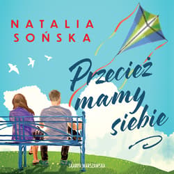 Przecież mamy siebie - audiobook - Natalia  Sońska