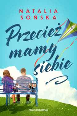 Przecież mamy siebie - ebook - Natalia  Sońska