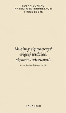 Przeciw interpretacji i inne eseje - Susan Sontag