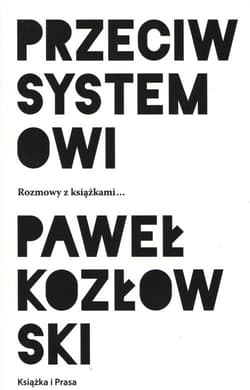 Przeciw systemowi Rozmowy z książkami...