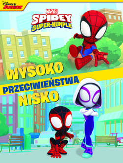 Przeciwieństwa. Marvel Spidey i Super-Kumple - Praca zbiorowa