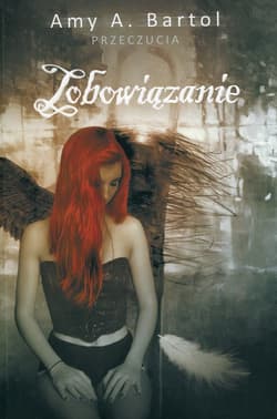 Przeczucia Tom 3 Zobowiązanie - Bartol Amy A.