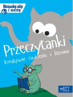 Przeczytanki kreatywne ćwiczenia z literkami bawię się i uczę - Opracowanie Zbiorowe