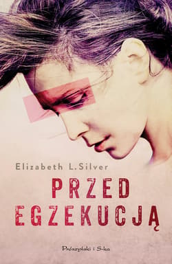 Przed egzekucją - ebook - Elizabeth Silver
