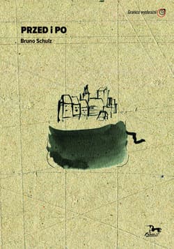 Przed i po Bruno Schulz - Bruno Schultz