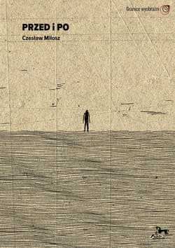 Przed i po Czesław Miłosz / Pasaże - Józefa Olejniczaka