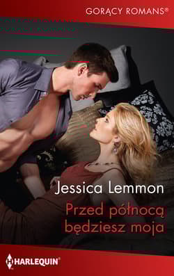 Przed północą będziesz moja - Jessica Lemmon
