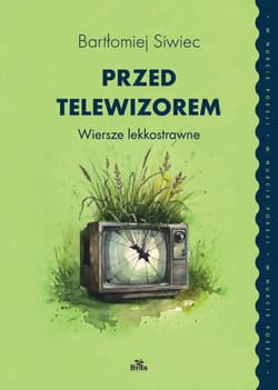 Przed telewizorem. Wiersze lekkostrawne - Bartłomiej Siwiec