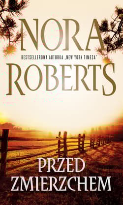 Przed zmierzchem Wielkie Litery - Nora Roberts