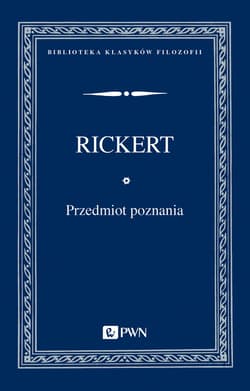 Przedmiot poznania Wprowadzenie do filozofii transcendentalnej - Heinrich Rickert