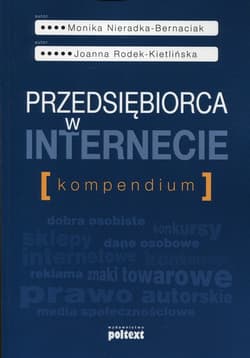 Przedsiębiorca w internecie Kompedium - Nieradka-Bernaciak Monika, Rodek-Kietlińska Joanna