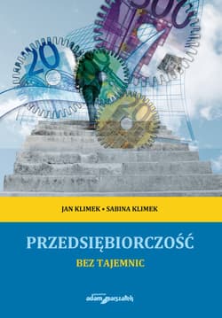 Przedsiębiorczość bez tajemnic - Jan Klimek, Klimek Sabina