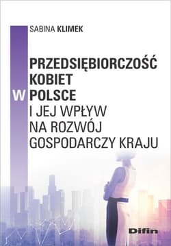 Przedsiębiorczość kobiet w Polsce i jej wpływ na rozwój gospodarczy kraju - Klimek Sabina