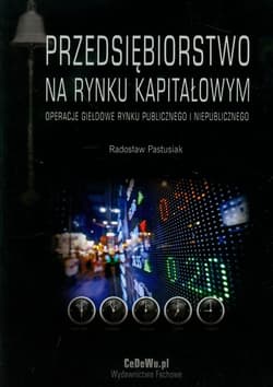 Przedsiębiorstwo na rynku kapitałowym Operacje giełdowe rynku publicznego i niepublicznego