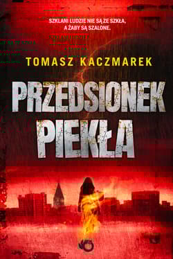 Przedsionek piekła - Kaczmarek Tomasz