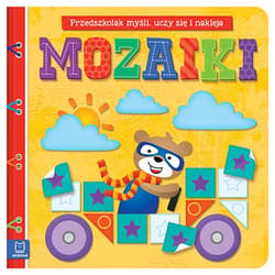 Przedszkolak myśli, uczy się i nakleja. Mozaiki - Anna Podgórska