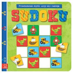 Przedszkolak myśli, uczy się i nakleja. Sudoku - Anna Podgórska