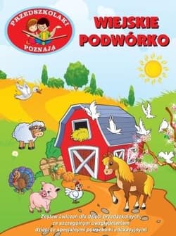 Przedszkolaki poznają Wiejskie podwórko - Karolina Kowal