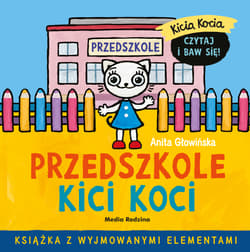 Przedszkole Kici Koci. Kicia Kocia - Anita Głowińska