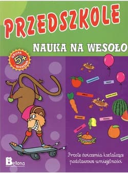 Przedszkole. Nauka na wesoło 5+