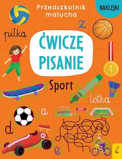 Przedszkolnik malucha Ćwiczę pisanie Sport