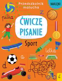 Przedszkolnik malucha Ćwiczę pisanie Sport