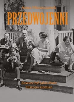 Przedwojenni. Zawsze był jakiś dwór - ebook - Anna Mieszczanek