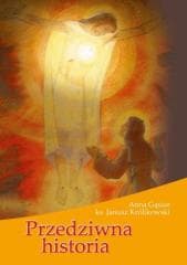 Przedziwna historia - Ks. Janusz Królikowski