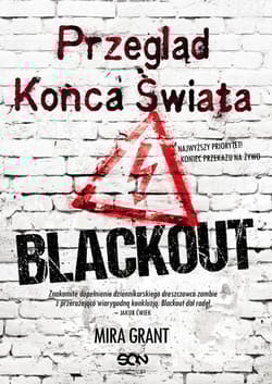 Przegląd Końca Świata 3 Blackout - Mira Grant