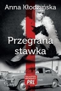Przegrana stawka - Anna Kłodzinska