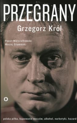 Przegrany - Król Grzegorz, Marszałkowski Paweł, Słomiński Maciej