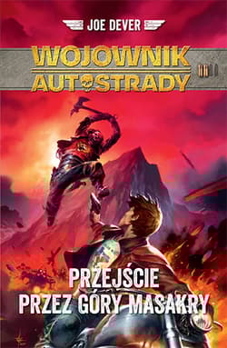 Przejście przez Góry Masakry. Wojownik autostrady. Tom 2 - Joe Dever