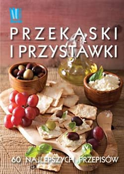 Galeria - zdjęcie nr. 2 - Przekąski i przystawki 60 najlepszych przepisów
